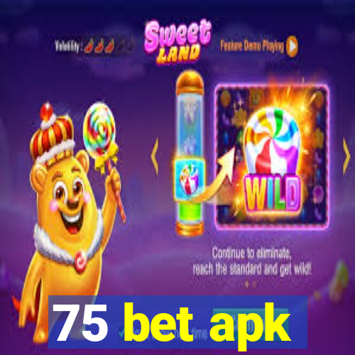 75 bet apk